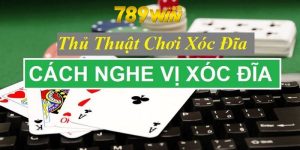 Hướng dẫn nghe vị xóc đĩa cùng 789win