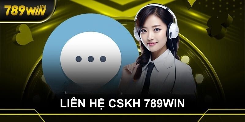 liên hệ chăm sóc khách hàng 789win